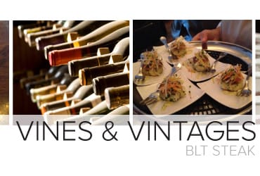 Collage of appetizer bites and wine bottles with text "VINES & VINTAGES" and "BLT STEAK"